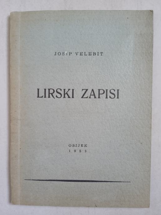 Josip Velebit: Lirski zapisi (Osijek; 1953.)