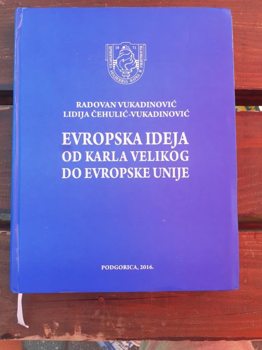 Radovan Vukadinović: Evropska ideja od Karla Velikog do Evropske unije