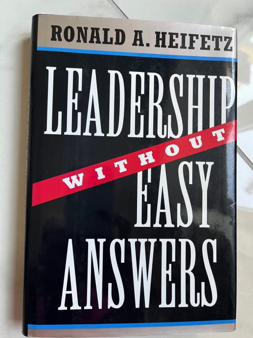 Heifetz, LEADERSHIP WITHOUT EASY ANSWERS