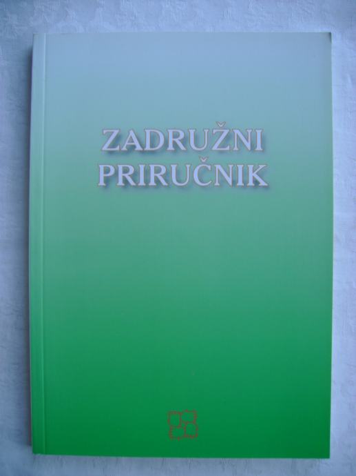 Zadružni priručnik - glavni urednik Željko Mataga - 2005.