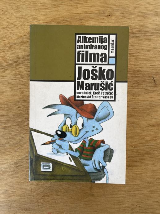 Alkemija animiranog filma - Marušić Joško