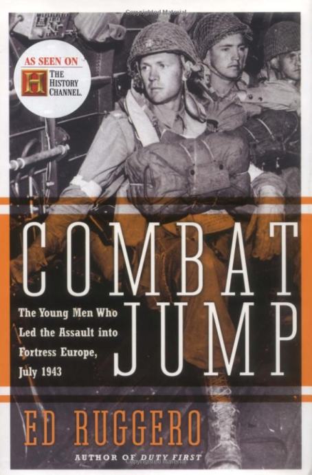 Combat Jump: The Young Men Who Led the Assault into Fortress Europe..