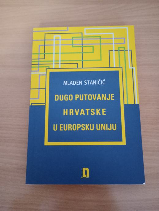 MLADEN STANIČIĆ, Dugo putovanje Hrvatske u Europsku uniju