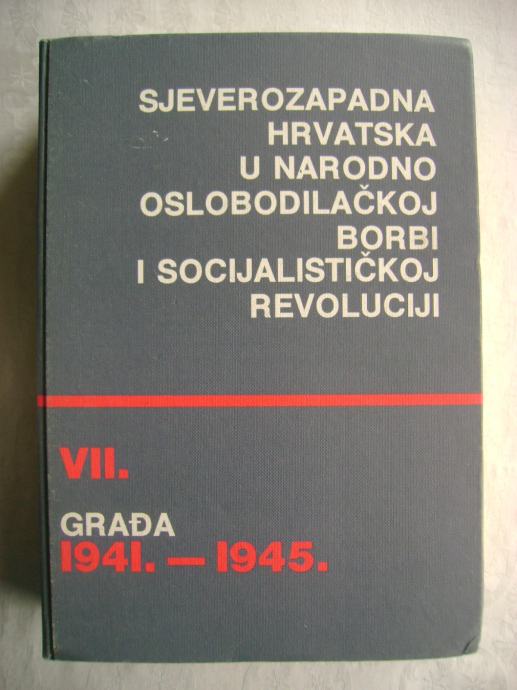Sjeverozapadna Hrvatska u NOB-i i socijalističkoj revoluciji 7-1941-45