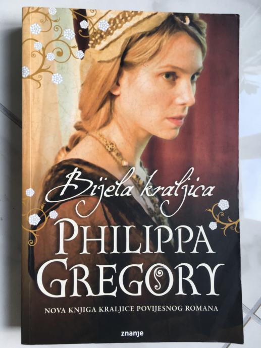 PHILIPPA GREGORY, Bijela kraljica