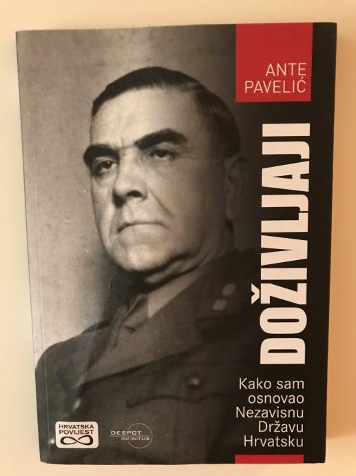 Ante Pavelić:Doživljaji-Kako sam osnovao Nezavisnu državu Hrvatsku