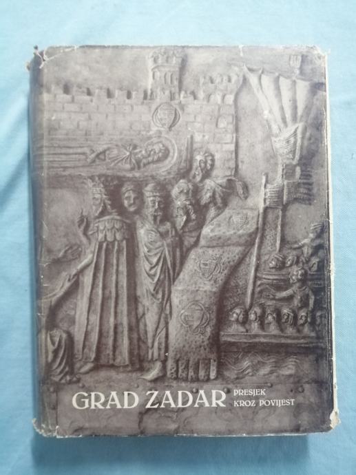 Grad Zadar : presjek kroz povijest (Z65)