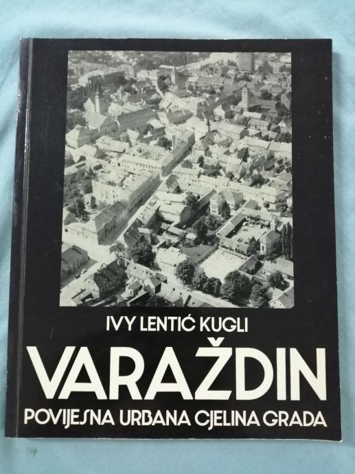 Ivi Lentić-Kugli – Povijesna urbana cjelina grada Varaždina (A29)