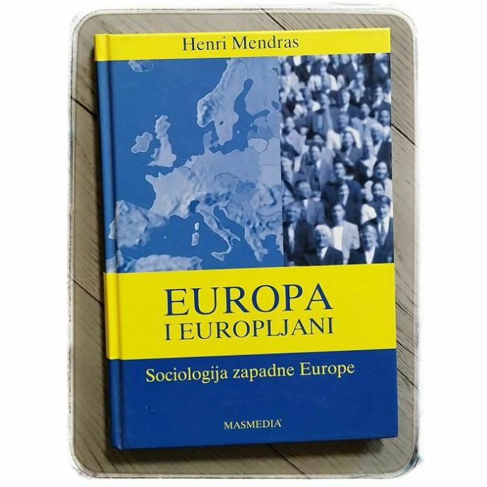 Europa i Europljani: sociologija Zapadne Europe Henri Mendras