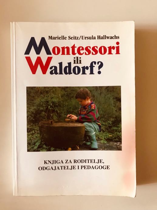 Seitz, Hallwachs : Montesori ili Waldorf ?