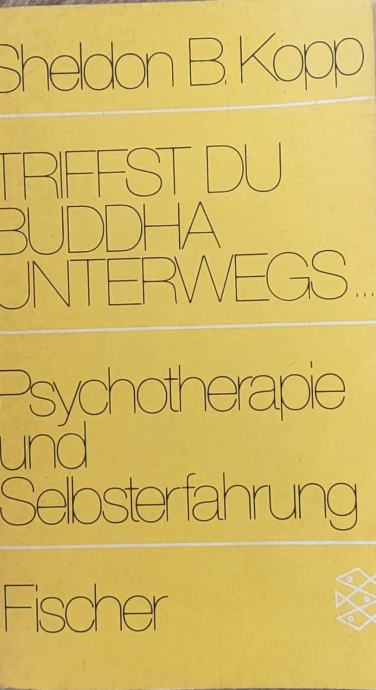Sheldon B. Kopp: Triffst du Buddha unterwegs