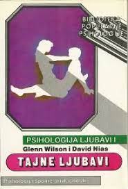 Wilson, Glenn; Nias, David: Psihologija ljubavi I - tajne ljubavi