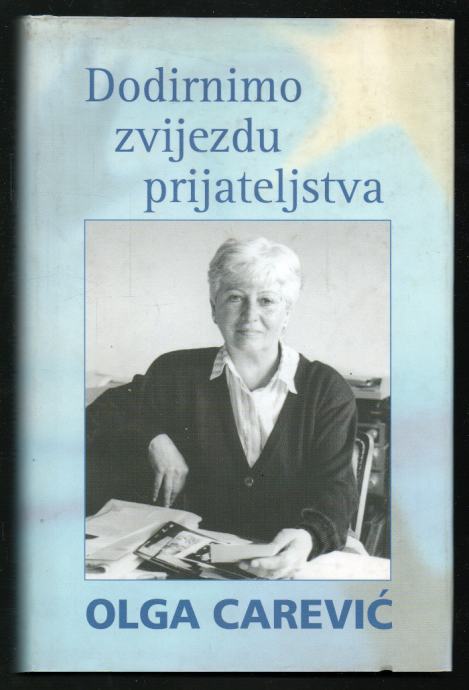 Carević, Olga - Dodirnimo zvijezdu prijateljstva