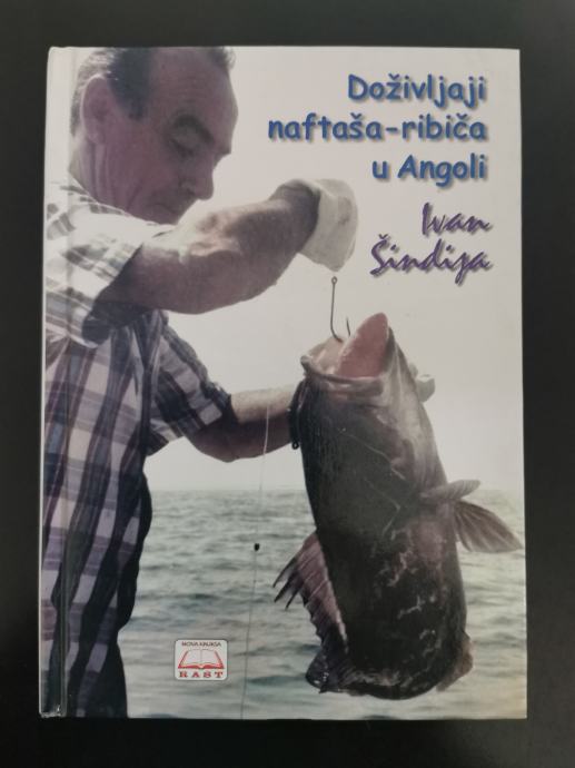 Ivan Šindija - Doživljaji naftaša - ribiča u Angoli