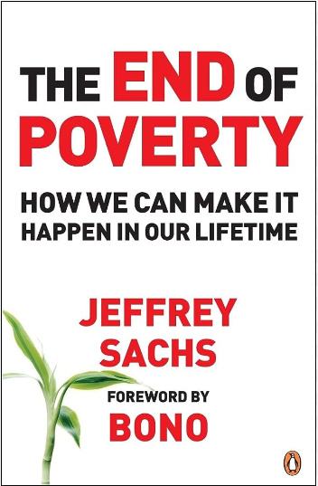 Jeffrey Sachs: The End of Poverty: How We Can Make it Happen in Our L
