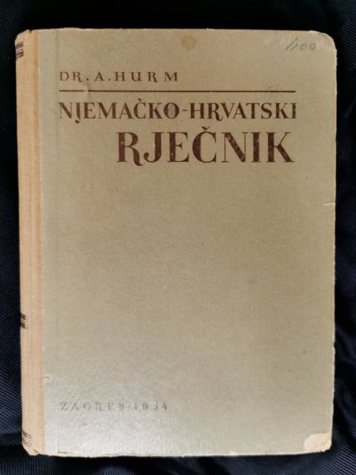 DR. A. HURM: NJEMAČKO- HRVATSKI RJEČNIK