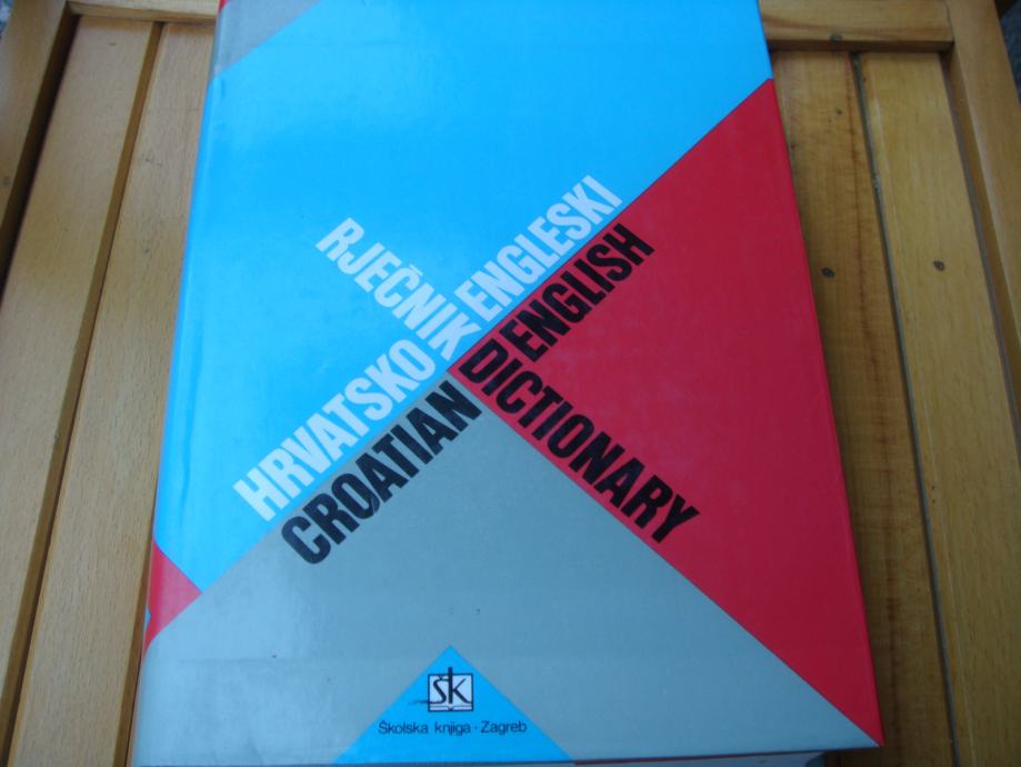 HRVATSKO ENGLESKI RJEČNIK CROATIAN ENGLISH DICTIONARY M.Drvodelić