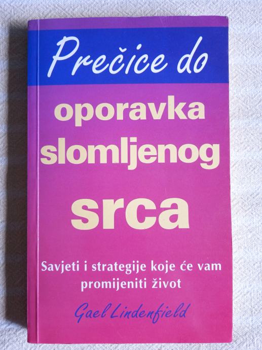 G.LINDENFIELD PREČICE DO OPORAVKA SLOMLJENOG SRCA