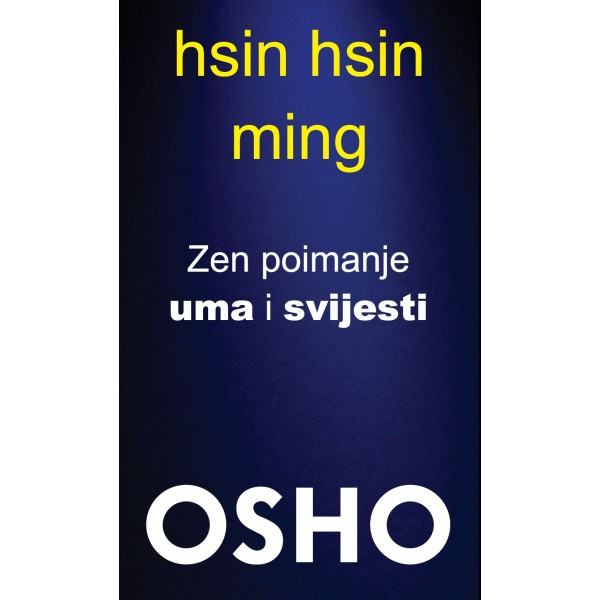 OSHO: HSIN HSIN MING, ZEN