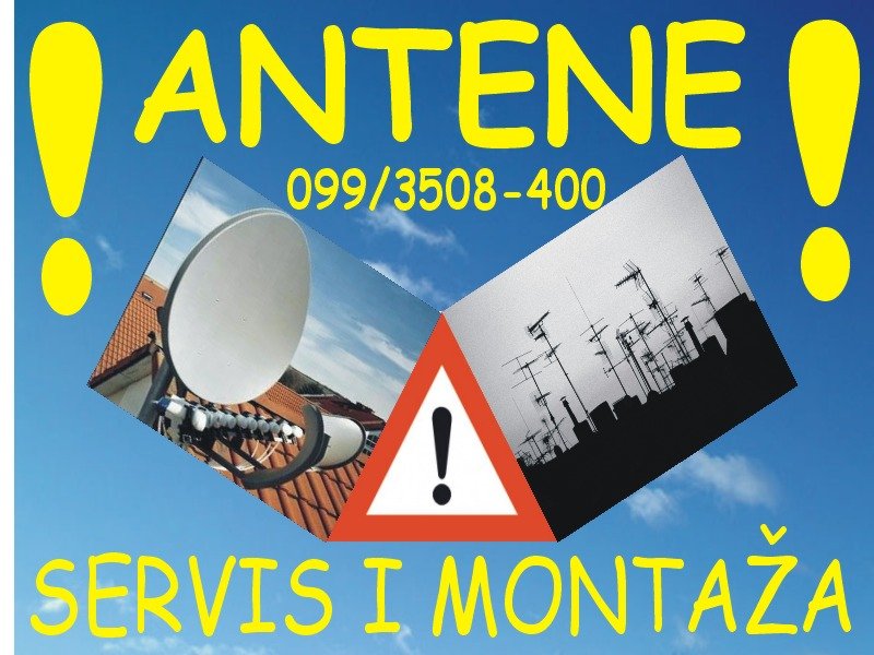 ANTENE !  Servis i montaža antena, Zagreb, 099/3508-400