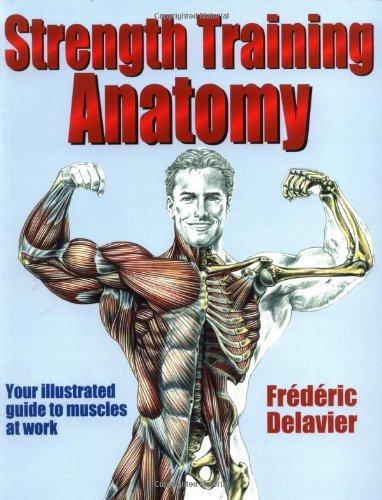 Delavier, Frederic: Strength Training Anatomy