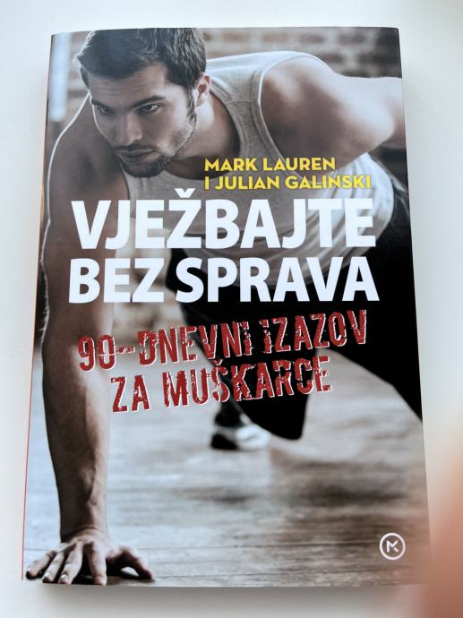 Mark Lauren i Julian Galinski: Vježbajte bez sprava