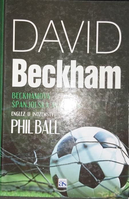 Phil Ball: David beckham – Englez u inozemstvu