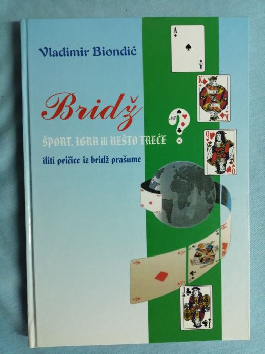 Vladimir Biondić – Bridž : šport, igra ili nešto treće? (A14)
