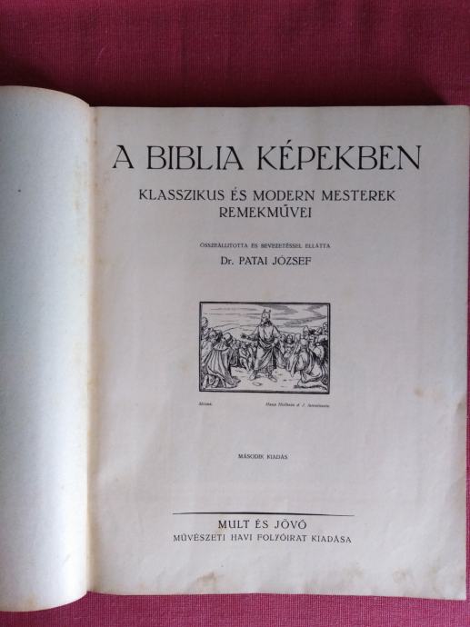 A BIBLIA KEPEKBEN.   Dr. Patai Jozsef
