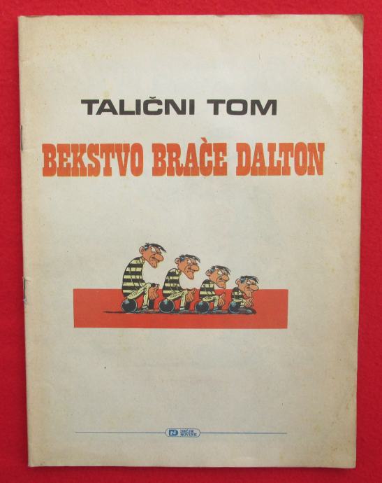 TALIČNI TOM - BEKSTVO BRAĆE DALTON, strip, broj 83, 1987.