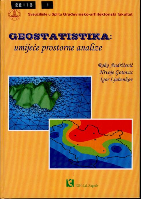 Grupa autora - Geostatika Umijeće prostorne analize