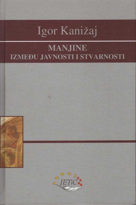 Igor Kanižaj, Manjine između javnosti i stvarnosti, 2006. - povoljno