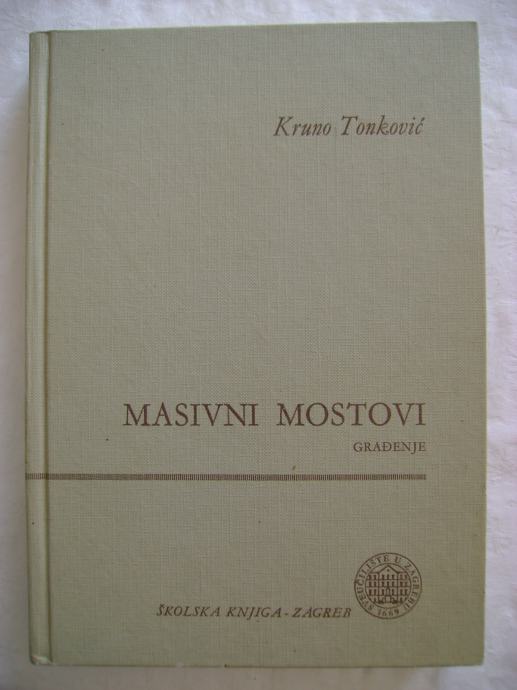 Kruno Tonković - Masivni mostovi - Građenje - 1979.