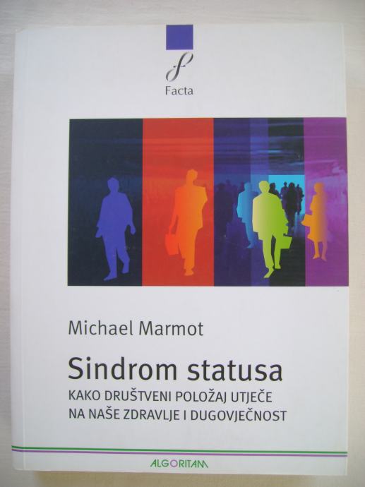 Michael Marmot - Sindrom statusa - 2007.