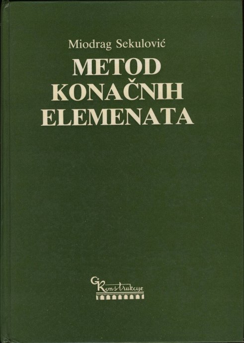 Miodrag Sekulović - Metod konačnih elemenata