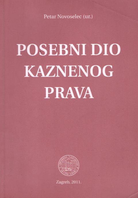 Novoselec, Petar (ur.) - Posebni dio kaznenog prava