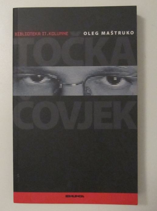 Oleg Maštruko: Točka čovjek, Biblioteka: IT kolumne