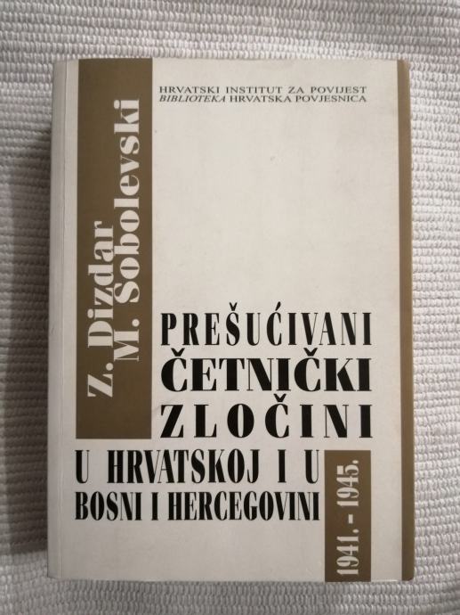 Prešućivani četnički zločini u Hrvatskoj i Bosni i Hercegovini 1941/45
