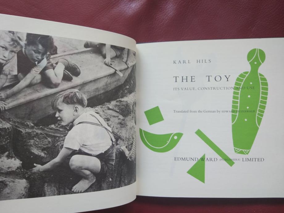 The Toy Its Value Construction and Use  Karl Hils 1959
