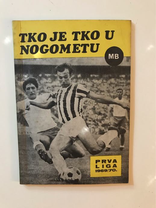 Tko je tko u nogometu - prva liga 1969/70