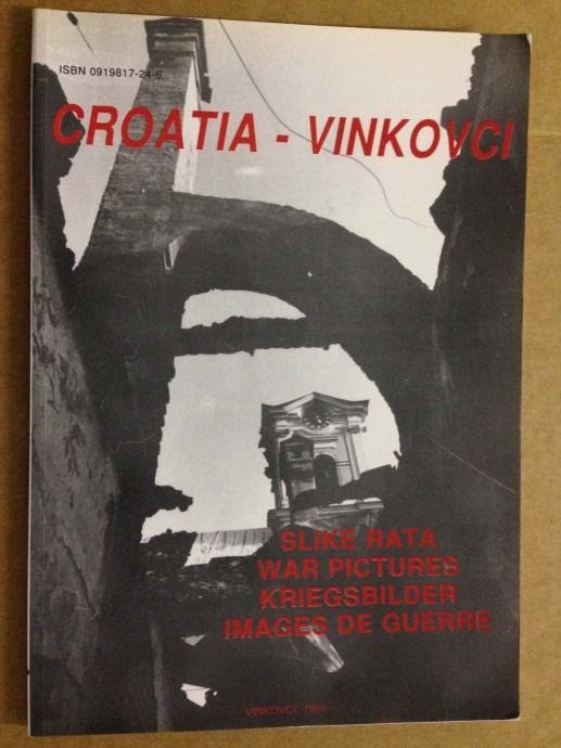 Vinkovci – Croatia : Slike rata, War pictures, Kriegsbilder