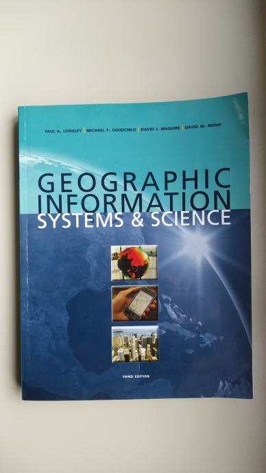 Knjiga GEOGRAPHIC INFORMATION SYSTEMS & SCIENCE; LONGLEY, GOODCHILD..