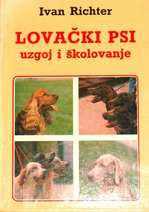 Lovački psi - uzgoj i školovanje - Ivan Richter