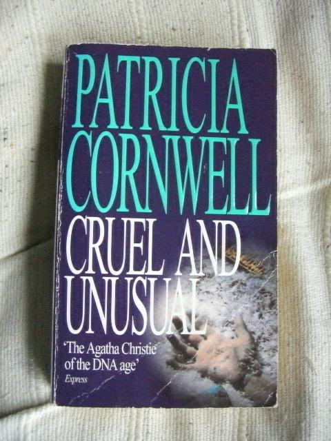 Patricia Cornwell Cruel And Unusual