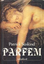 Patrick Süskind  : Parfem