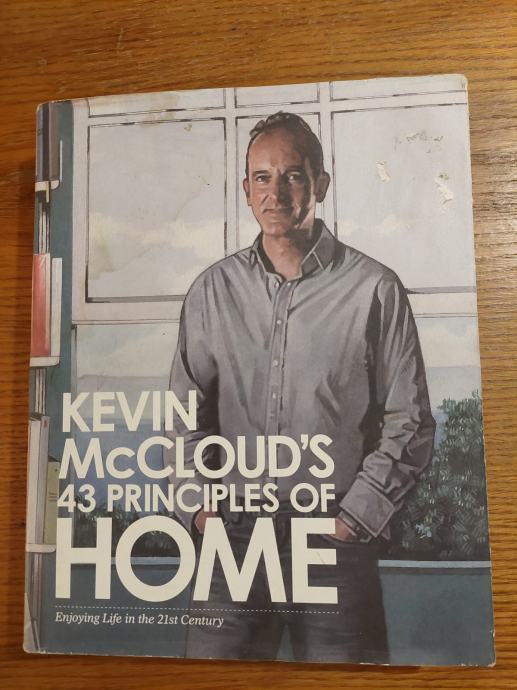 Kevin McClouds 43PRINCIPLES of home-Enjoying LIFE in the 21st Century