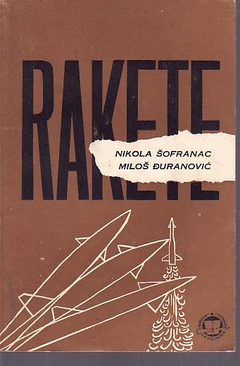 NIKOLA ŠOFRANAC - PROTIVTENKOVSKE RAKETE / Šofranac Đuranović RAKETE