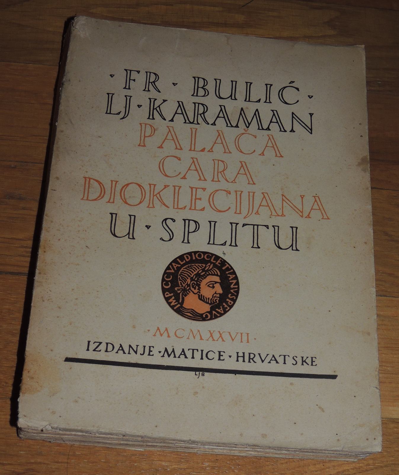 Frane Bulić Ljubo Karaman Palača cara Dioklecijana