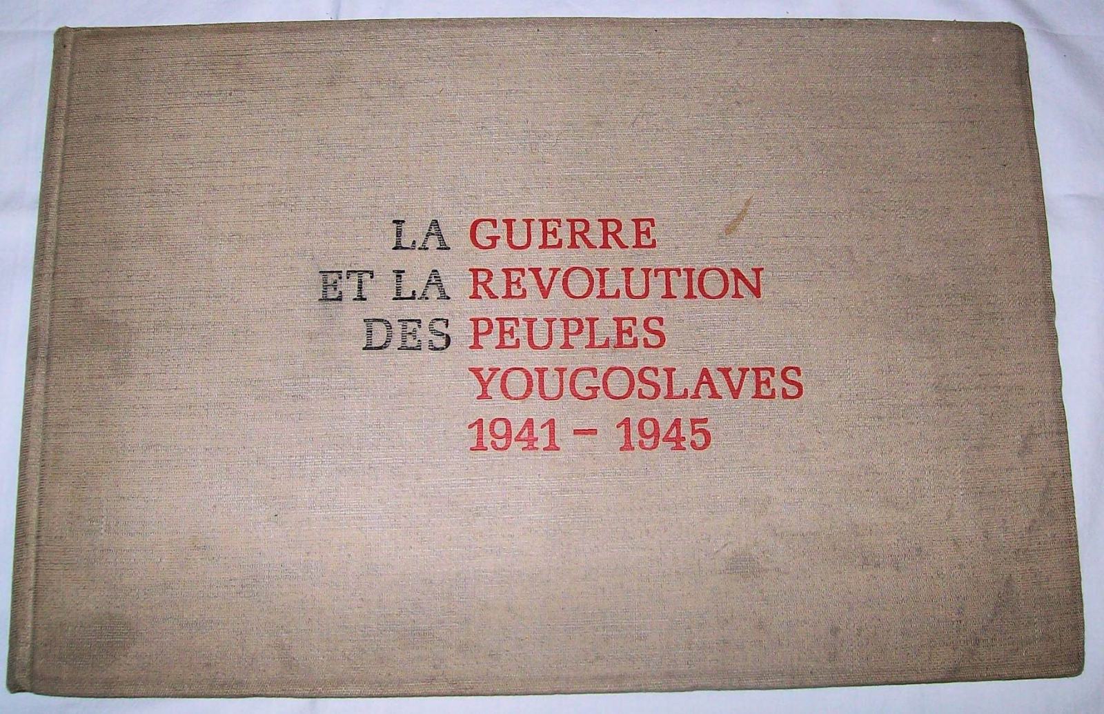 La guerre et la revolution des peuples Yougoslaves 1941 1945