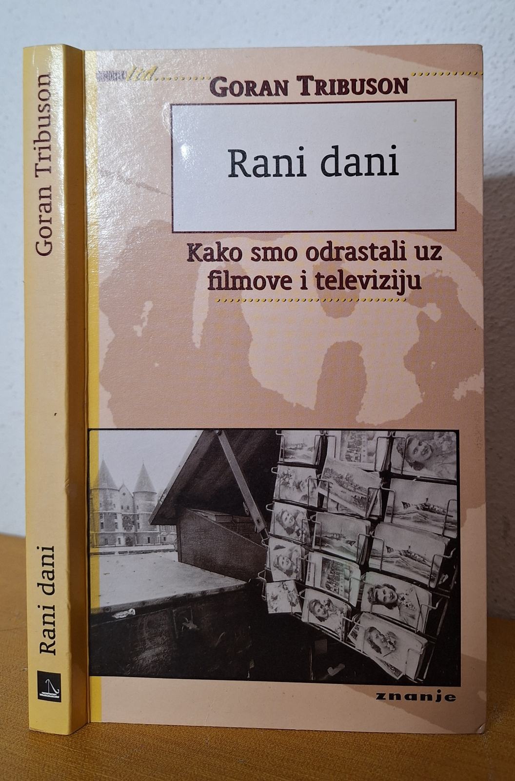 Rani dani - kako smo odrastali uz filmove i TV - Goran Tribuson